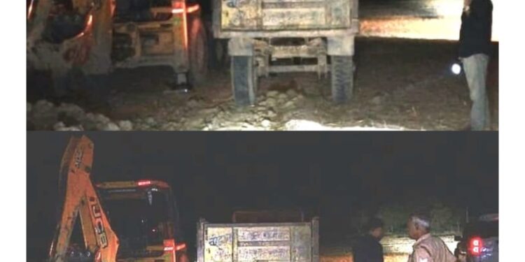 अंधेरे की आड़ लेकर मिट्टी खनन करने वाले खनन माफियाओं पर जिला खनन अधिकारी ने फिर कसा शिकंजा,