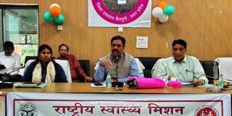 मैनपुरी में स्वास्थ्य सेवाओं में बड़े बदलाव के संकेत, डीएम ने दी सख्त हिदायतें